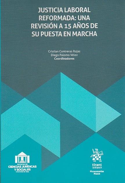 Justicia Laboral Reformada: Una Revisión a 15 Años de su Puesta en Marcha