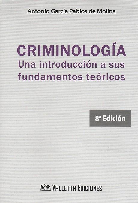 Criminología, Una Introducción a sus Fundamentos Teóricos