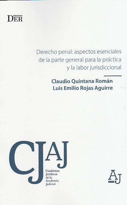 Derecho Penal: Aspectos Esenciales de la Parte General Para la Práctica y la Labor Jurisdiccional