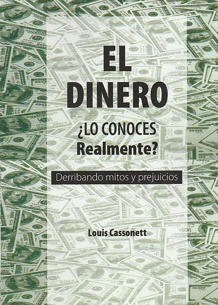 El Dinero. ¿Lo Conoces Realmente?, Derribando Mitos y Prejuicios