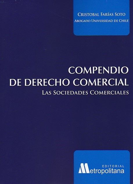 Compendio de Derecho Comercial. Las Sociedades Comerciales