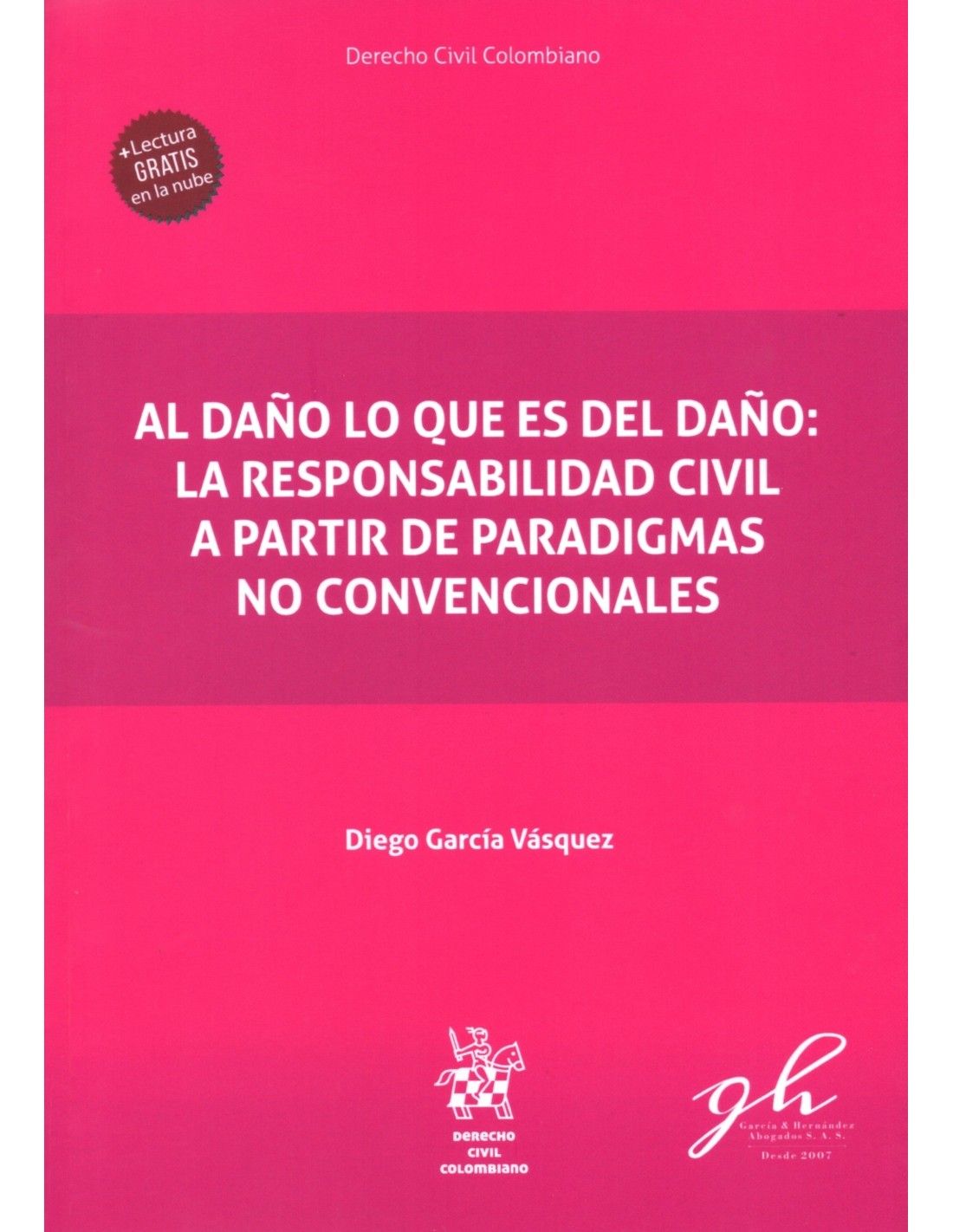 Al Daño lo que es del Daño: la Responsabilidad Civil a Partir de Paradigmas No Convencionales
