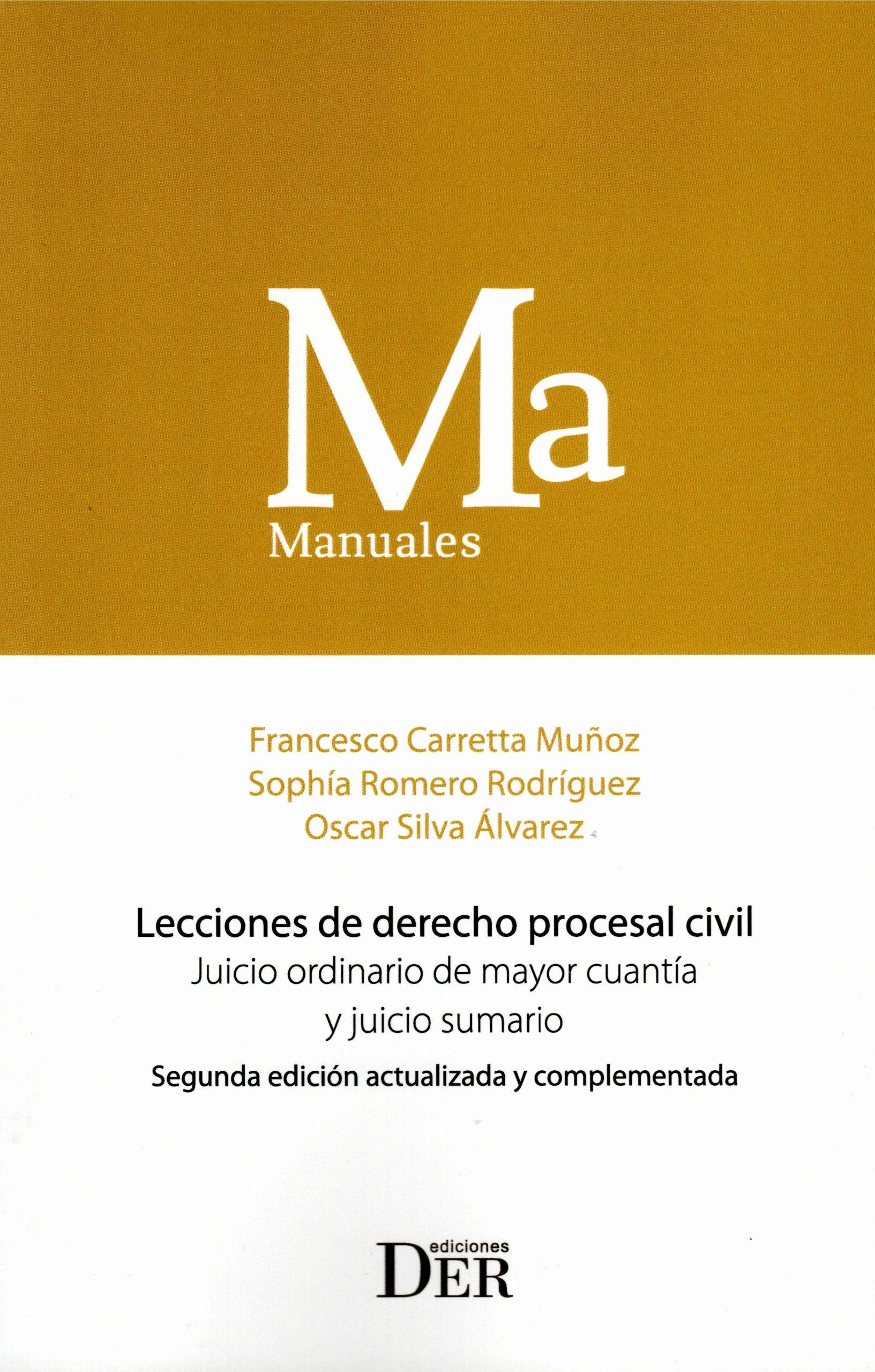 Lecciones de Derecho Procesal Civil. Juicio Ordinario de Mayor Cuantía y Juicio Sumario, 2da Edición