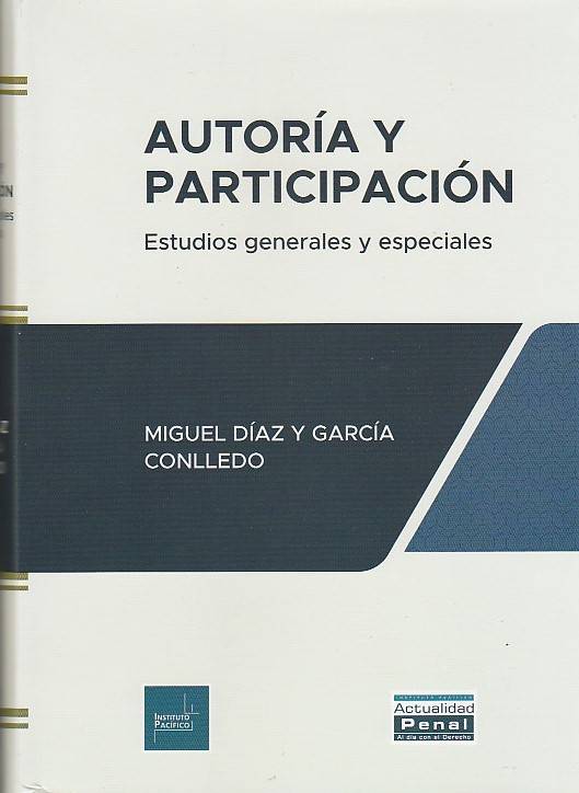 Autoría y Participación. Estudios Generales y Especiales