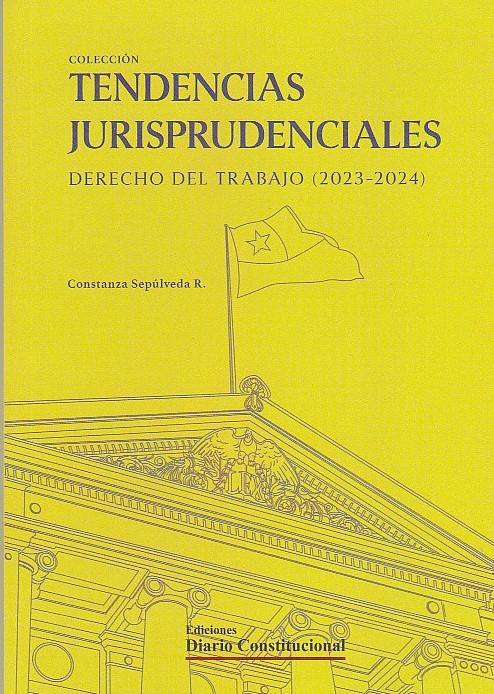 Tendencias Jurisprudenciales. Derecho del Trabajo (2023 – 2024)