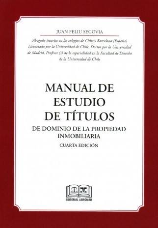 Manual de Estudio de Títulos de Dominio de la Propiedad Inmobiliaria. 4ta Edición