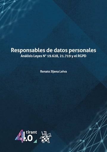 Responsables de Datos Personales. Análisis Leyes Nº 19.628, 21.719 y el RGPD