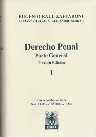 Derecho Penal Parte General. Eugenio Zaffaroni, 2 Tomos Tercera Edición