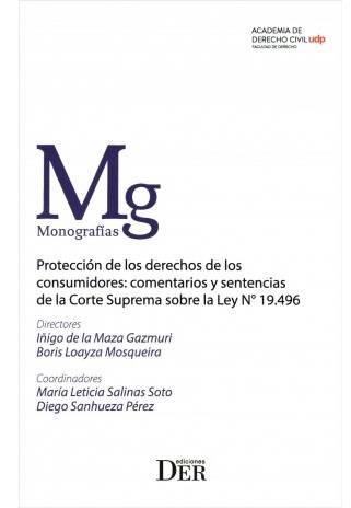 Protección de los Derechos de los Consumidores: Comentarios y Sentencias de la Corte Suprema Sobre la Ley N° 19.496