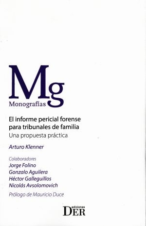 El Informe Pericial Forense para Tribunales de Familia. Una Propuesta Práctica
