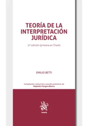 Teoría de la Interpretación Jurídica. 5°Edición