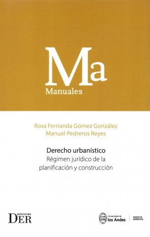 Derecho Urbanístico. Régimen Jurídico de la Planificación y Construcción