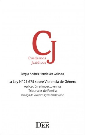 La Ley N°21.675 sobre Violencia de Género. Aplicación e Impacto en los Tribunales de Familia