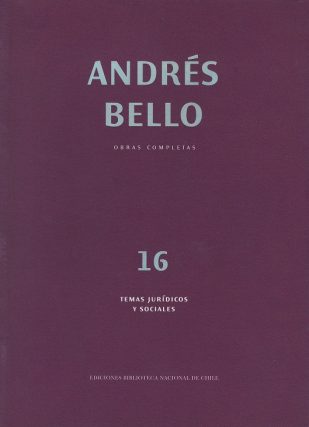 Temas Jurídicos y Sociales. Obras Completas Andrés Bello N°16