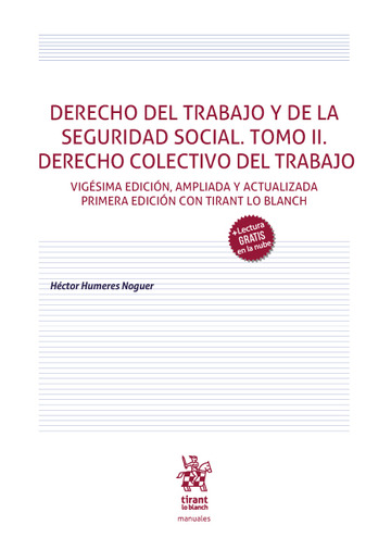 Derecho del Trabajo y de la Seguridad Social. Tomo II. Derecho Colectivo del Trabajo