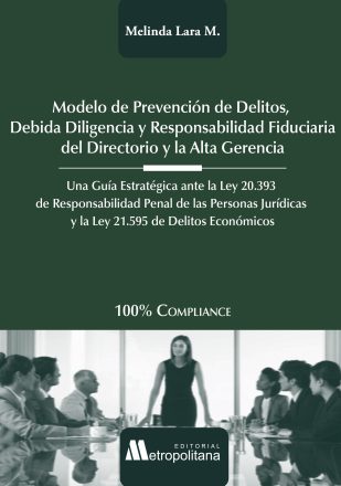 Modelo de Prevención de Delitos, Debida Diligencia y Responsabilidad Fiduciaria del Directorio y la Alta Gerencia