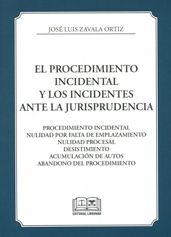 El Procedimiento Incidental y los Incidentes ante la Jurisprudencia