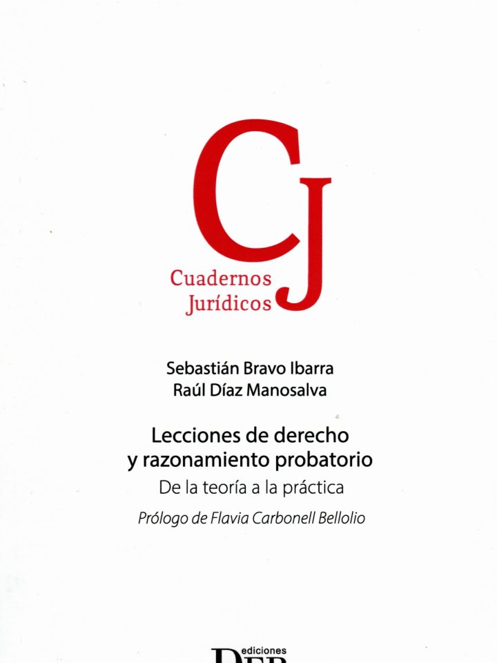 Lecciones de Derecho y Razonamiento Probatorio. De la Teoría a la Práctica