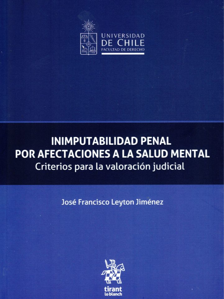 Inimputabilidad Penal por Afectaciones a la Salud Mental. Criterios para la Valoración Judicial