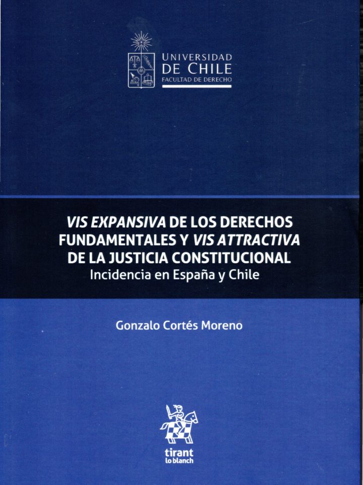 Vis Expansiva de los Derechos Fundamentales y Vis Attractiva de la Justicia Constitucional