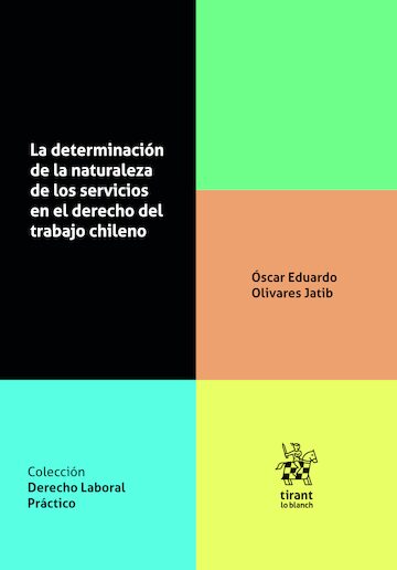 La Determinación de la Naturaleza de los Servicios en el Derecho del Trabajo Chileno