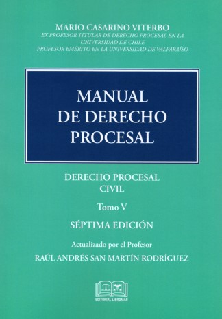Manual de Derecho Procesal. Derecho Procesal Civil Tomo V