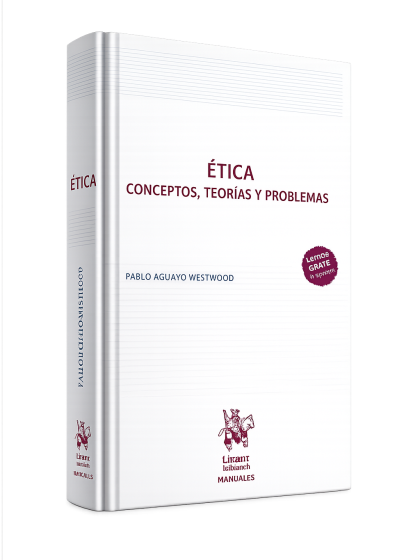 Ética. Conceptos, Teorías y Problemas