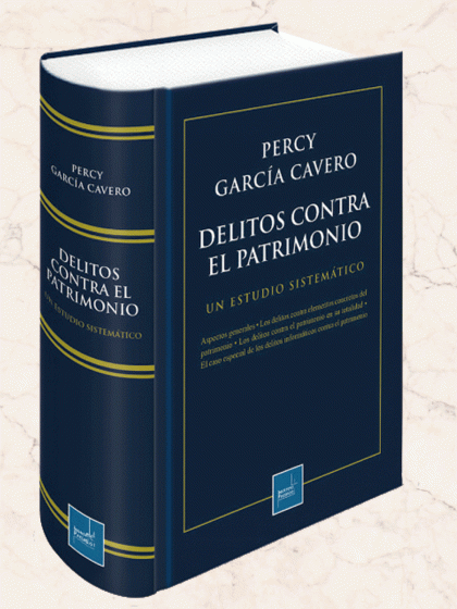 Delitos Contra el Patrimonio. Un Estudio Sistemático