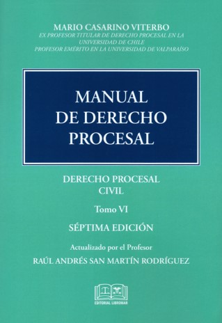 Manual de Derecho Procesal. Derecho Procesal Civil Tomo VI